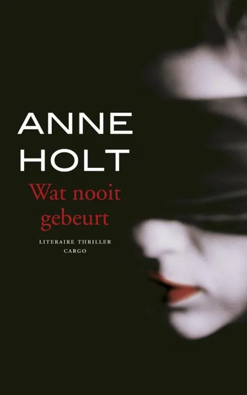 Dagaanbieding Wat nooit gebeurt - Anne Holt