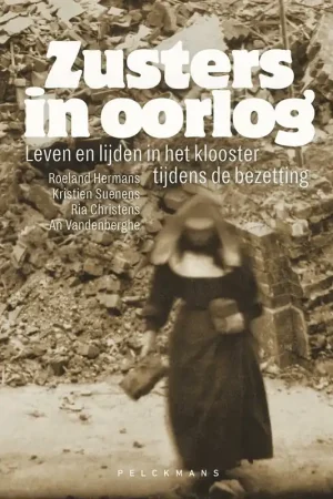 Veilige Betaling Zusters in oorlog - Roeland Hermans; Kristien Suenens; Ria Christens; An Vandenberghe