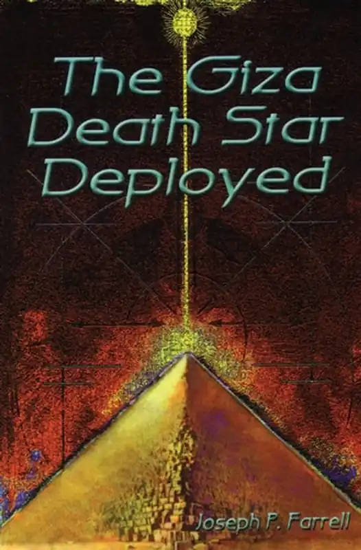 Dagaanbieding The Giza Death Star Deployed - Joseph P. Farrell