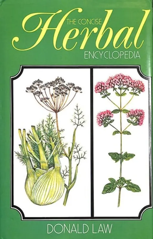 Concise Herbal Encyclopaedia - Donald Law Korting