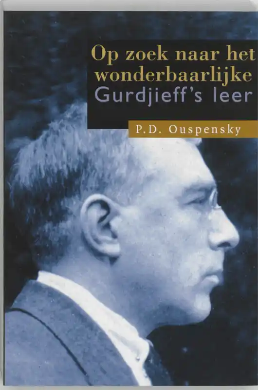 Gereduceerde Prijs Op zoek naar het wonderbaarlijke - P.D. Ouspensky; M.H. Ekker
