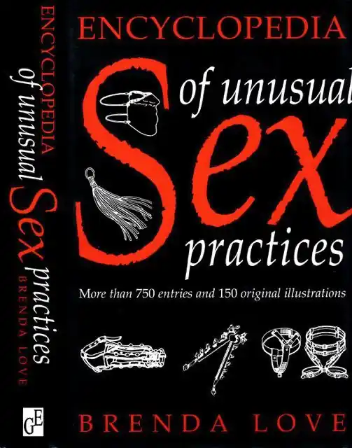 The Encyclopedia of unusual Sex Practices. - Love, Brenda. Koop Vandaag