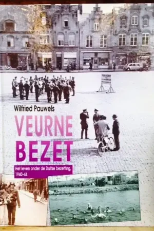 Veurne in oorlogstijd 1940-1945 - Wifried Pauwels Laatste Versie