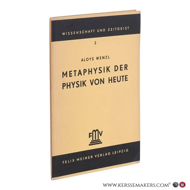 Metaphysik der Physik von heute. - Wenzl, Aloys. Nieuw
