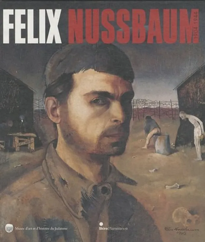 Felix Nussbaum: 1904-1944 (CATALOGUES D'EXPOSITION) - Collectif Meest Verkocht