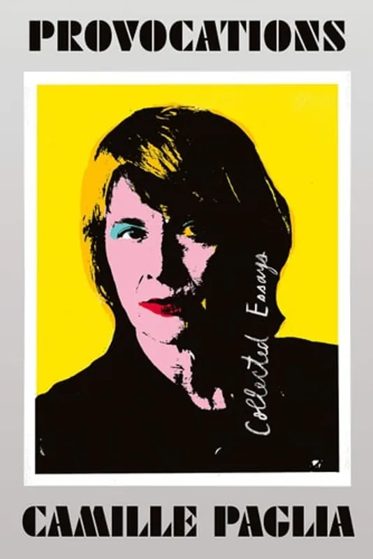 Direct Beschikbaar Provocations: Collected Essays on Art, Feminism, Politics, Sex, and Education - Camille Paglia