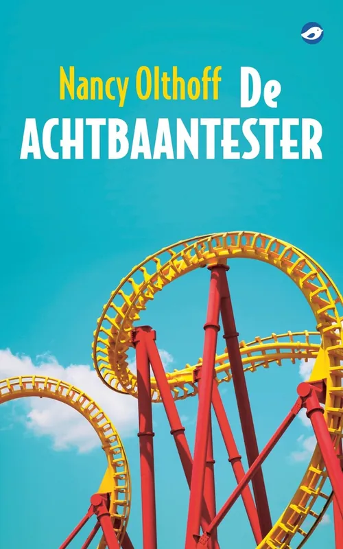 De achtbaantester - Nancy Olthoff Goedkoop