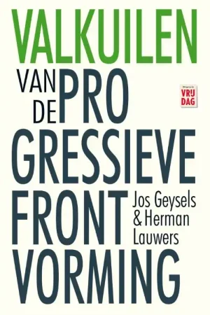 Gratis Verzending Valkuilen van de progressieve frontvorming - Jos Geysels; Herman Lauwers