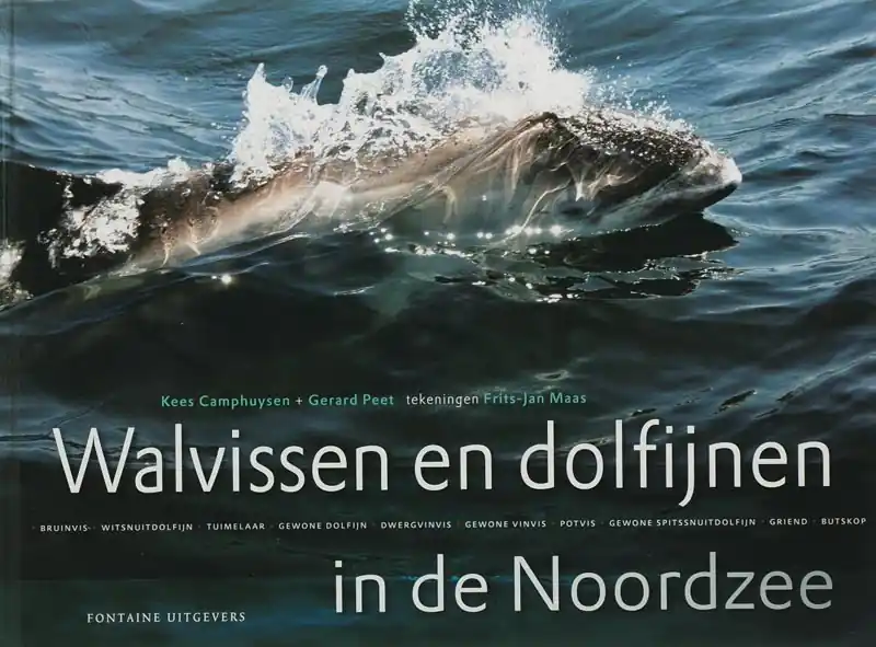 Nu Kopen Walvissen en dolfijnen in de Noordzee - K. Camphuysen; G. Peet