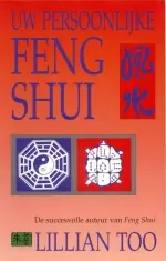 Rechtstreeks Van De Fabrikant Uw persoonlijke Feng Shui - L. Too