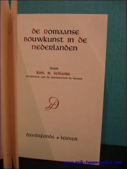 DE ROMAANSE BOUWKUNST IN DE NEDERLANDEN, - LEMAIRE, R.; Op = Op