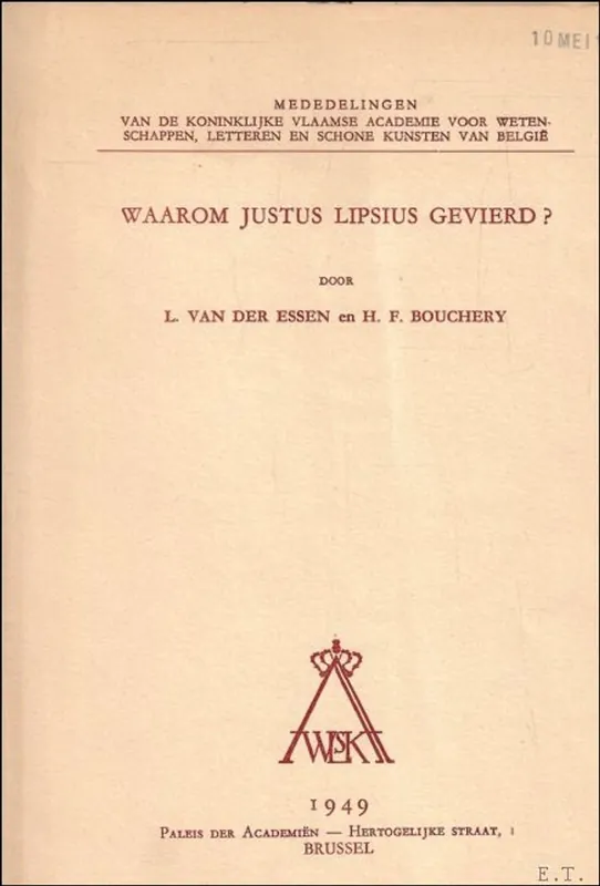 Waarom Justus Lipsius gevierd ? - L. VAN DER ESSEN en H.L. BOUCHERY. Rechtstreeks Van De Fabrikant