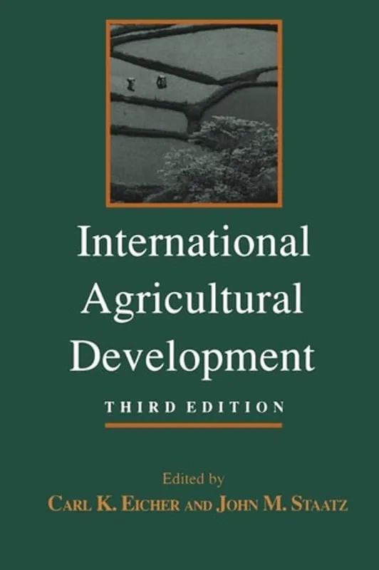 Koopje International Agricultural Development (The Johns Hopkins Studies in Development) - Carl K. Eicher