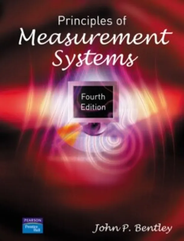 Principles of Measurement Systems - Bentley John Korting