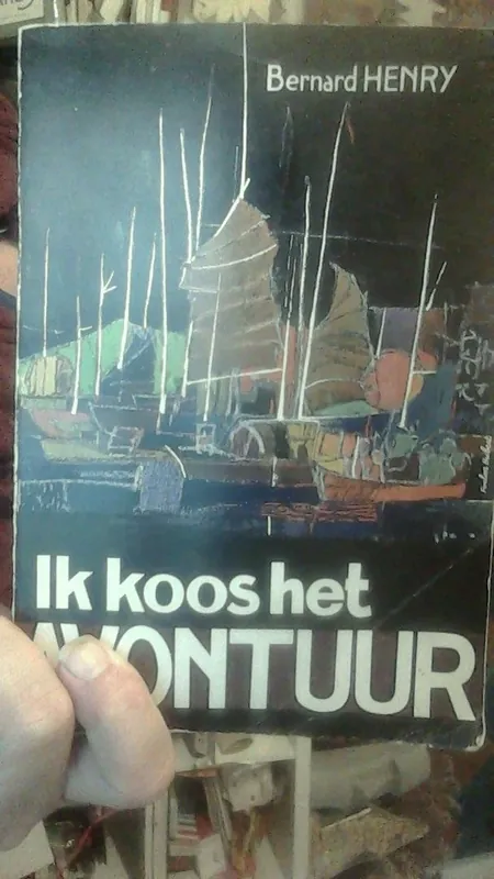 Gecertificeerd Ik koos het avontuur - Bernard Henry