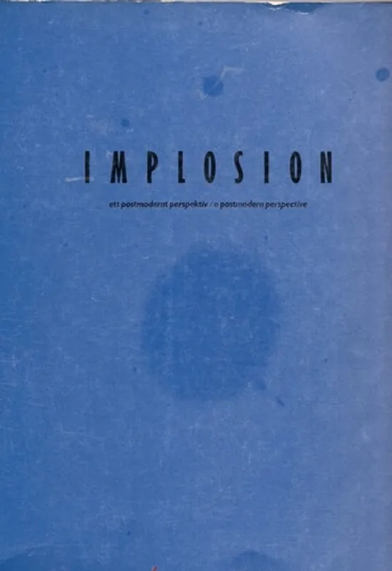 Korting Implosion: Ett postmodernt perspektiv (Exhibition catalogue) (Swedish and English Edition) - Celant Germano