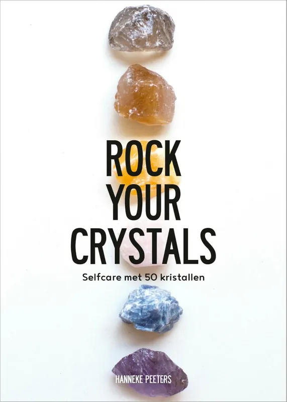 Beperkt Aanbod Rock Your Crystals - Hanneke Peeters