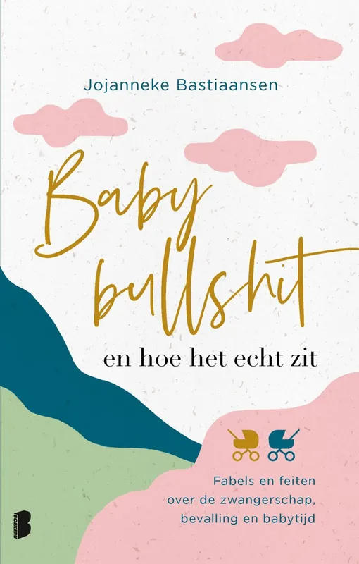 Babybullshit en hoe het echt zit - Jojanneke Bastiaansen Premium
