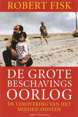 Rechtstreeks Van De Fabrikant De grote beschavingsoorlog - Robert Fisk