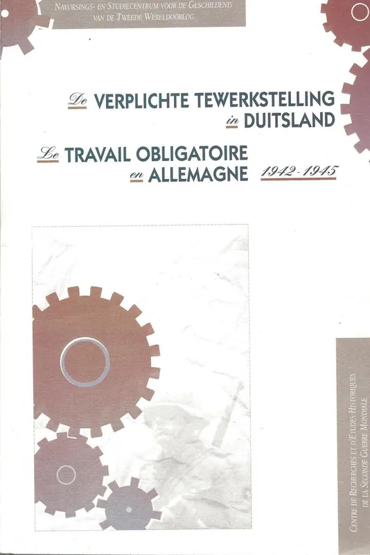Veilige Betaling e verplichte tewerkstelling in Duitsland 1942-1945 - A. Dantoing, N. Meganck