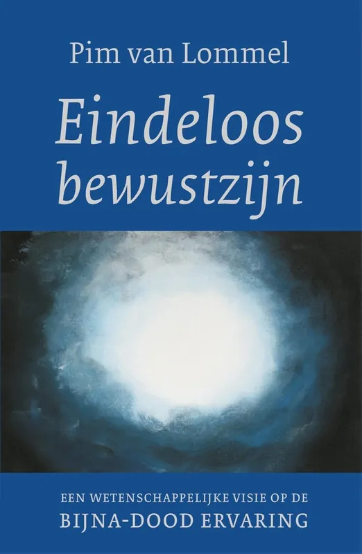 Eindeloos bewustzijn - Pim Van Lommel Gratis Verzending
