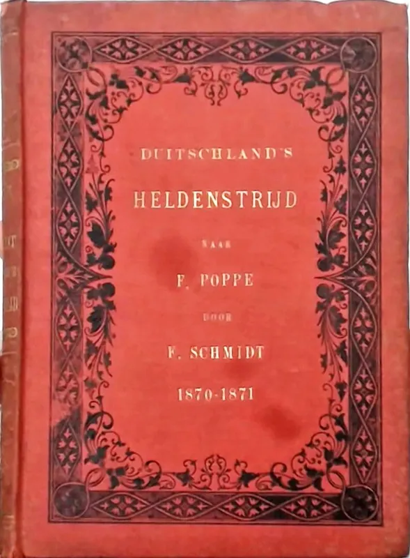 Duitschland's heldenstrijd of de oorlog tusschen Frankrijk en Duitschland in 1870 en 1871 - Franz Poppe Direct Verzonden