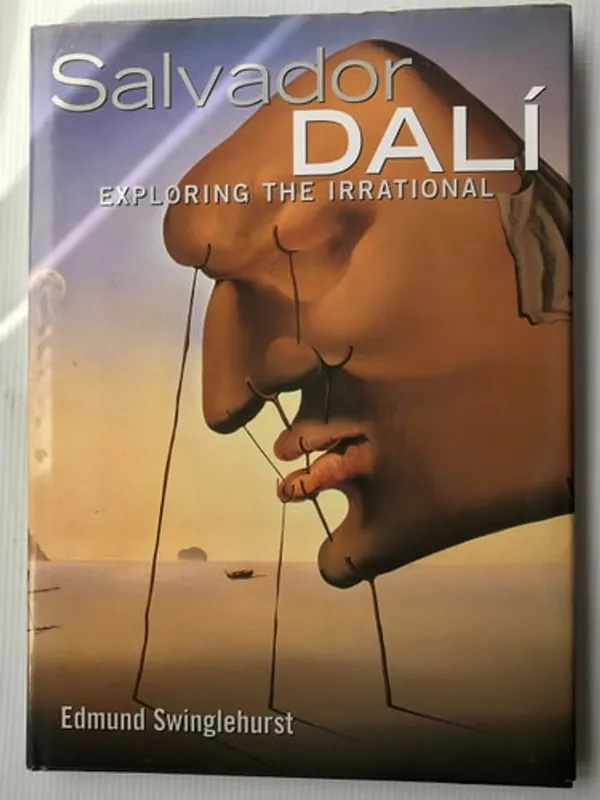 Beperkte Voorraad Dali: Exploring the Irrational (Art Series) - Edmund Swinglehurst