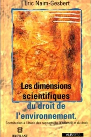 Lage Kosten Les dimensions scientifiques du droit de l'environnement - E. Naim-Gesbert