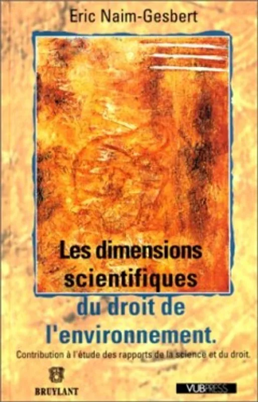 Lage Kosten Les dimensions scientifiques du droit de l'environnement - E. Naim-Gesbert