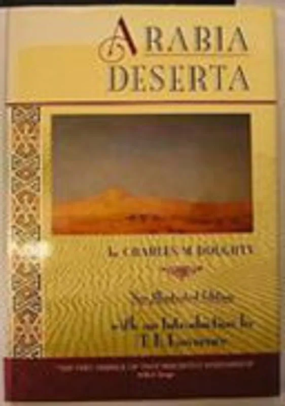 Snelle Levering Arabia Deserta. New illustrated edition - Doughty, Charles M.