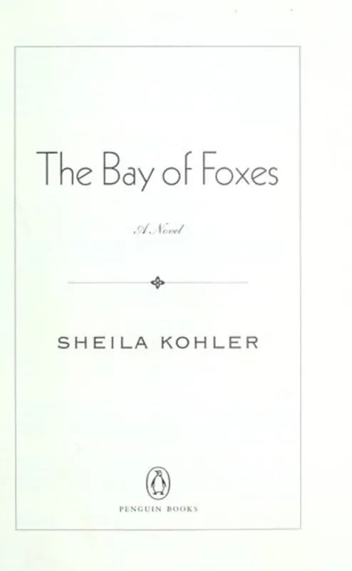 The Bay of Foxes: A Novel - Sheila Kohler Speciale Aanbieding