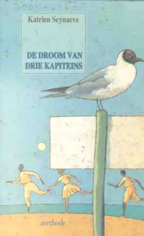 De droom van drie kapiteins - K. Seynaeve Koop Vandaag