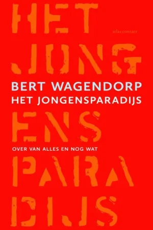 Het jongensparadijs - Bert Wagendorp Koopje