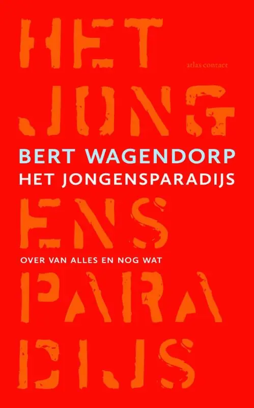 Het jongensparadijs - Bert Wagendorp Koopje