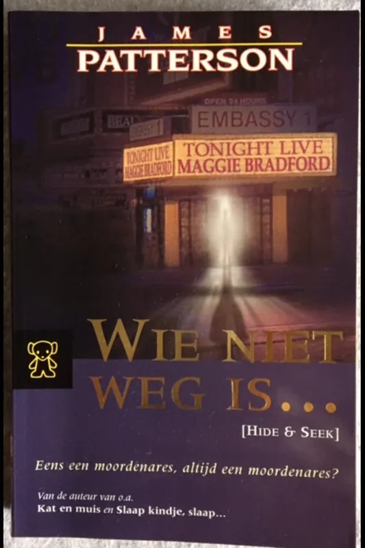 Wie niet weg is... - James Patterson Premium