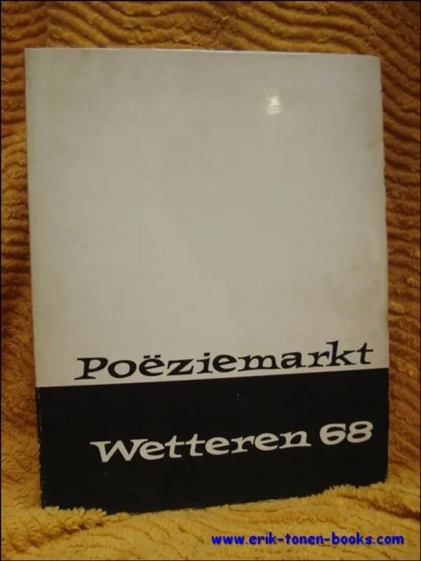 Album Poeziemarkt Wetteren '68. Foto's - gedichten - persknipsels - RYSSEL, DANIEL VAN e.a. Uitverkoop