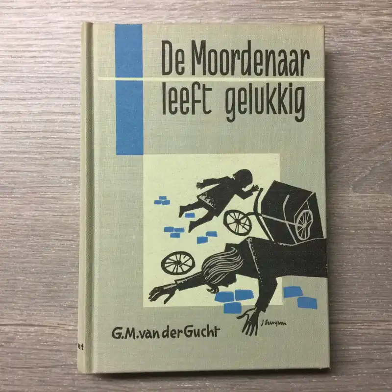 De Moordenaar leeft gelukkig - G.M. van der Gucht Finale Uitverkoop