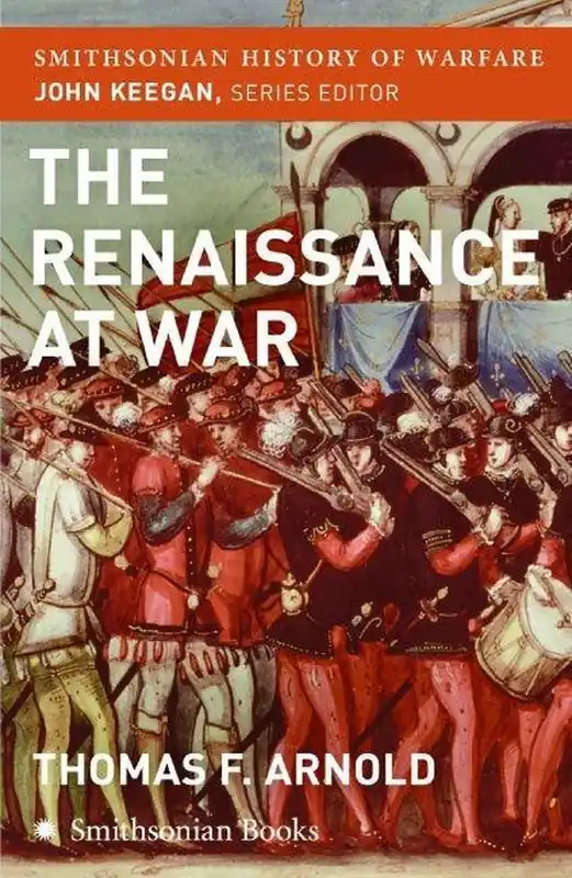 The Renaissance at War (Smithsonian History of Warfare) (Smithsonian History of Warfare) - Thomas Arnold Betaalbaar