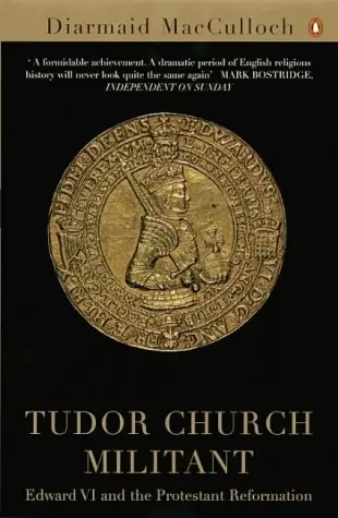 Alleen Vandaag Tudor Church Militant. Edward VI and the Protestant Reformation. - Diarmaid Macculloch