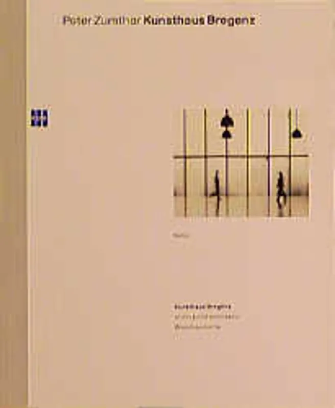 Kunsthaus Bregenz. Peter Zumthor - Peter Zumthor Beperkt Aanbod