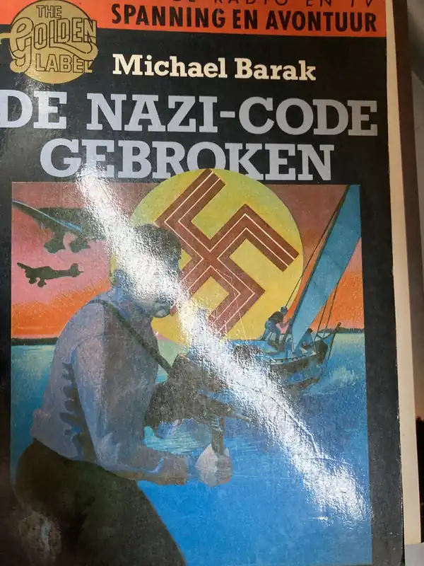 De Nazi-code gebroken - Michael Barak Actieprijs