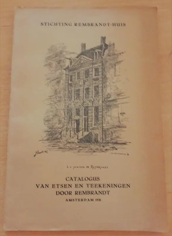Catalogus van etsen en teekeningen door Rembrandt - Stichting Rembrandt-huis Beperkt Aanbod
