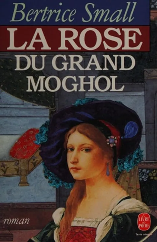 La Rose du Grand Moghol - Bertrice Small Nieuw