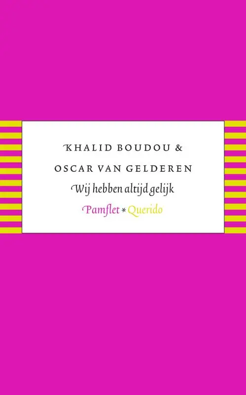 Wij hebben altijd gelijk - K. Boudou; O. van Gelderen Exclusieve Aanbieding