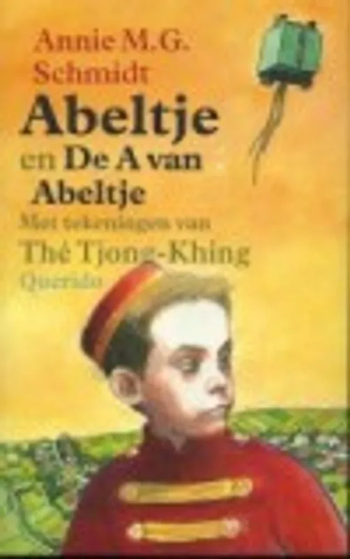 Betrouwbaar Abeltje en De A van Abeltje - Annie M.G. Schmidt