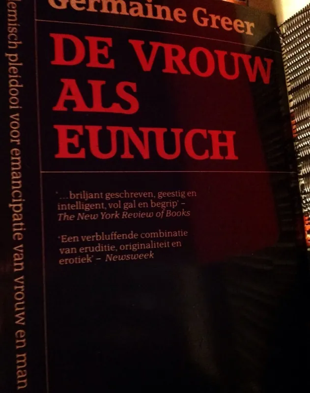 Laatste Versie De vrouw als eunuch - Germaine Greer
