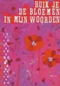 Dagaanbieding Ruik je de bloemen in mijn woorden - \\nJ & V