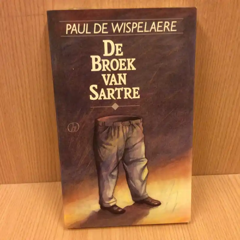 De broek van Sartre - Paul de Wispelaere Rechtstreeks Van De Fabrikant