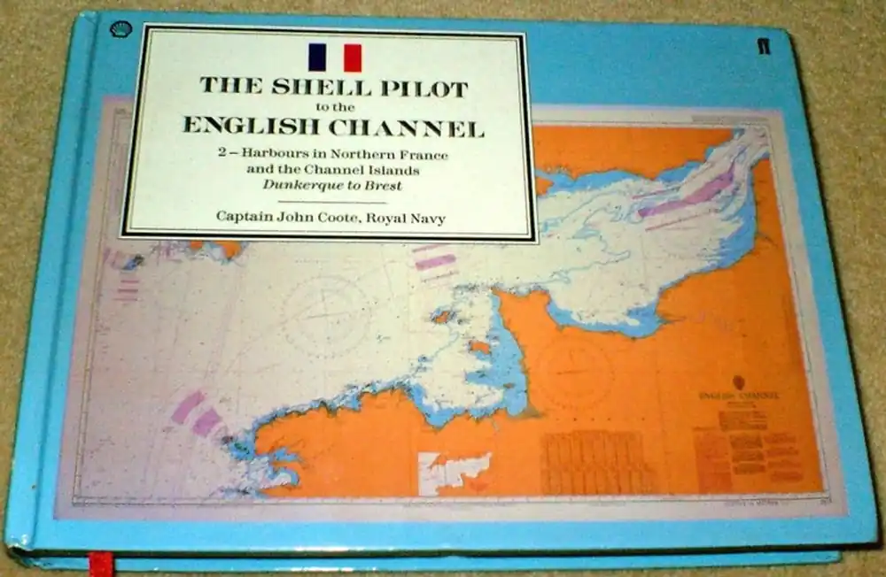 The Shell Pilot to the English Channel: 2- Harbours in Northern France and the Channel Islands - Dunkerque to Brest - Captain John Coote Beperkt Aanbod