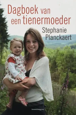 Dagboek van een tienermoeder - S. Planckaert Gratis Verzending
